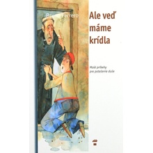 Ale veď máme krídla - Bruno Ferrero