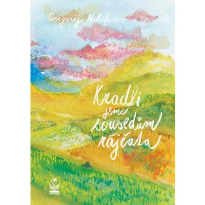 Kradli jsme sousedům rajčata - Grigorij Nikiforov