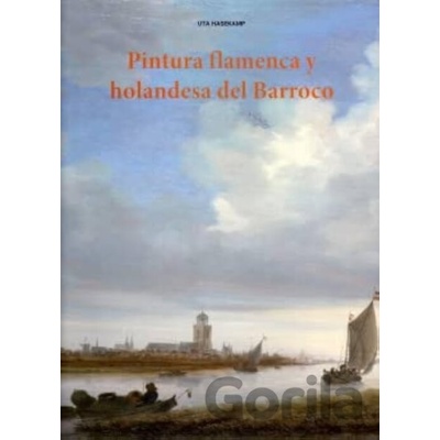 Pintura Flamenca Y Holandesa Del Barroco - Uta Hasekamps
