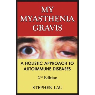 My Myasthenia Gravis: A Holistic Approach to Autoimmune Diseases