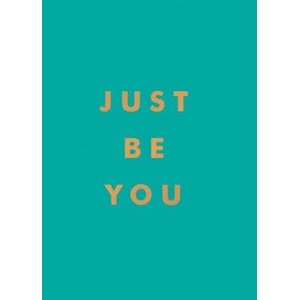 Just Be You | Summersdale Publishers (ISBN: 9781800071841)