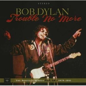 Bob Dylan - The Bootleg Series Vol. 13: Trouble No More (1979-1981) (4 LP + 2 CD) (0889854546618)