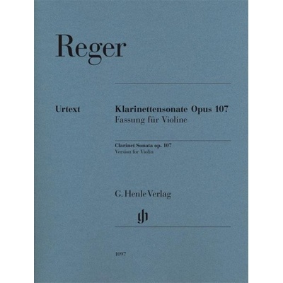 Sonáta pre klarinet opus 107 skladateľa Max Reger noty pre husle a klavír Klarinettensonate Opus 107 Clarinet Sonata op. 107