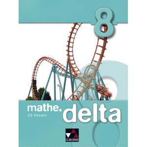 mathe. delta - Hessen (G9) / mathe. delta Hessen (G9) 8 | Ilse Marx, Susanne Müller, Hermann Wilhelmi, Michael Kleine (ISBN: 9783661610788)