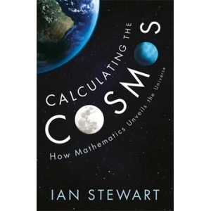 Calculating the Cosmos | Ian Stewart (ISBN: 9781781254332)