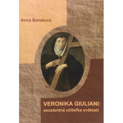 Veronika Giuliani: excelentná učiteľka svätosti - Anna Baroková