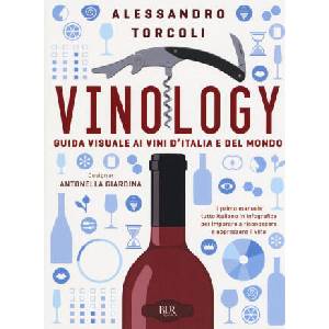 Vinology. Guida visuale ai vini d'Italia e del mondo | Antonella Giardina, Alessandro Torcoli, A. Giardina (ISBN: 9788817091008)