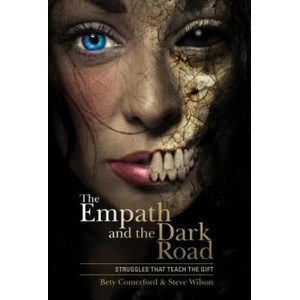 Empath and the Dark Road: Struggles that Teach the Gift | STEVE WILSON (ISBN: 9780764355912)