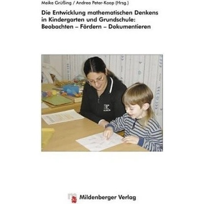 Die Entwicklung mathematischen Denkens in Kindergarten und Grundschule