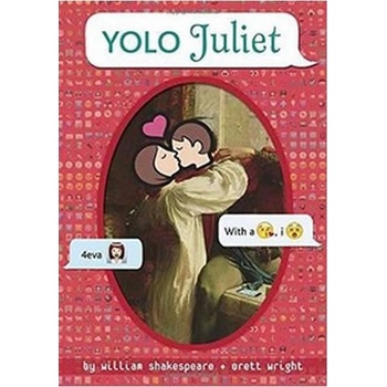 Yolo Juliet – Shakespeare William
