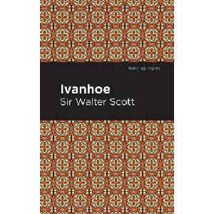Ivanhoe | Sir Walter Scott, Mint Editions (ISBN: 9781513271163)