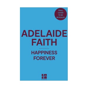 Happiness Forever | Adelaide Faith (ISBN: 9780008749019)