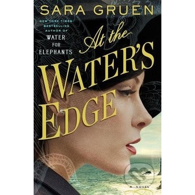 At the Water\'s Edge - Sara Gruen