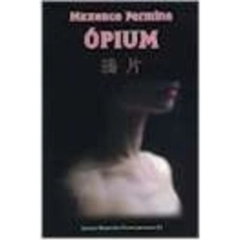 Ópium - Maxence Fermine