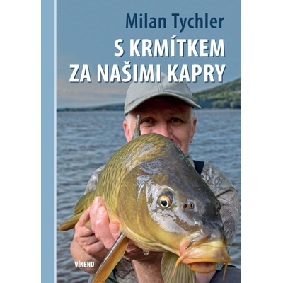 S krmítkem za našimi kapry