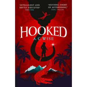 Hooked | A. C. Wise (ISBN: 9781789096835)