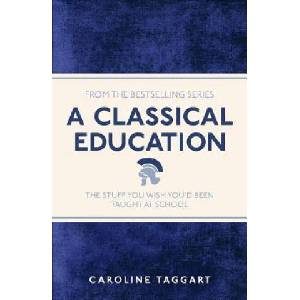 Classical Education (ISBN: 9781782430100)
