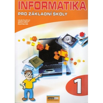 Informatika pro základní školy 1 Vladimír Němec Libuše Kovářová