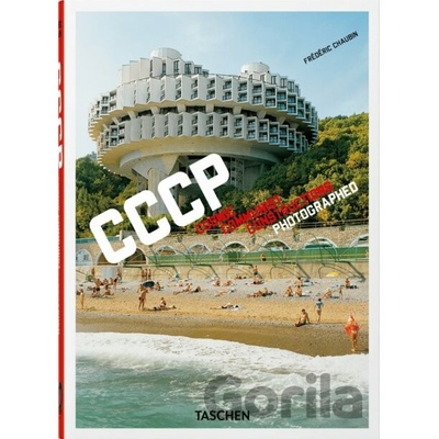 Frédéric Chaubin. CCCP. Cosmic Communist Constructions Photographed. 40th Ed.