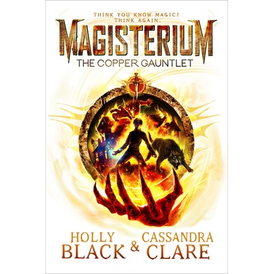 Magisterium: The Copper Gauntlet - Cassandra Clare, Holly Black