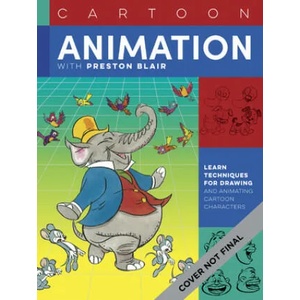 Cartoon Animation with Preston Blair, Revised Edition! | Cassandra Radcliff-Mendoza (ISBN: 9781633228900)
