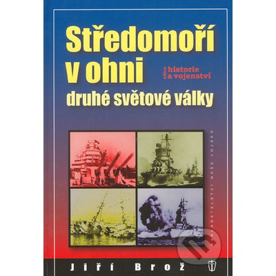 Brož Jiří Středomoří v ohni druhé světové války
