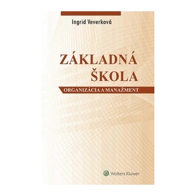 Veverková Ingrid - Základná škola - organizácia a manažment