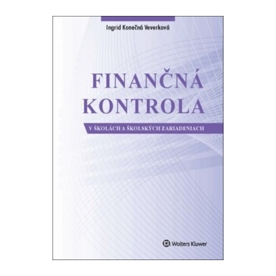 Finančná kontrola v školách a školských zariadeniach - Ingrid Konečná Veverková