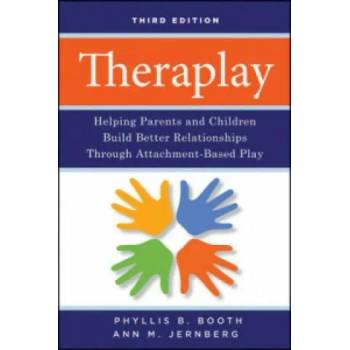 Image 1 of Theraplay - Helping Parents and Children Build Better Relationships Through Attachment-Based Play 3e | Phyllis Booth