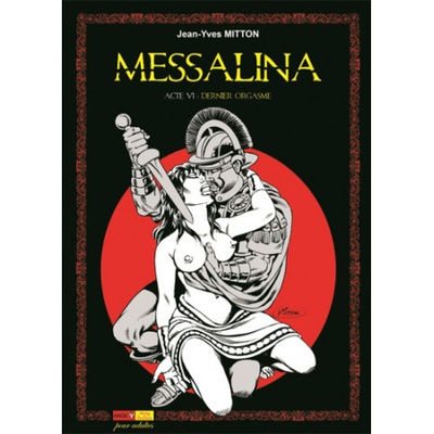 Messalina Acte 06 Dernier orgasme | Mitton Jean-Yves, Mitton Jean-Yves