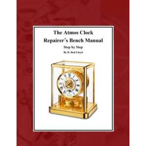 The Atmos Clock Repairer? s Bench Manual | D. Rod Lloyd (ISBN: 9781087865911)
