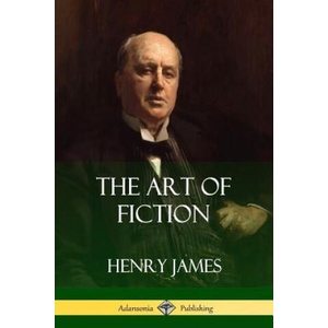 Art of Fiction | Henry James (ISBN: 9780359031658)