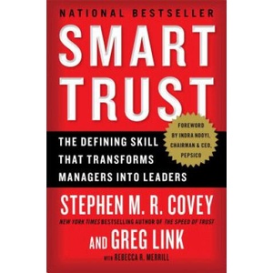Smart Trust | Stephen M. R. Covey, Greg Link, Rebecca R. Merrill (ISBN: 9781451652178)