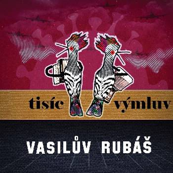 Vasilův Rubáš • Tisíc Výmluv