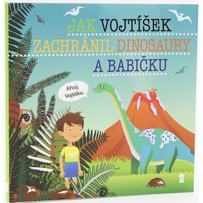 Jak Vojtíšek zachránil dinosaury a babič