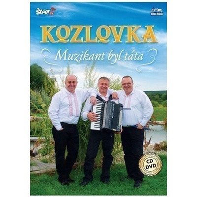 Kozlovka – Muzikant byl táta CD+DVD