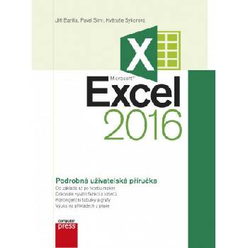 Microsoft Excel 2016 - Jiří Barilla, Pavel Simr, Květuše Sýkorová