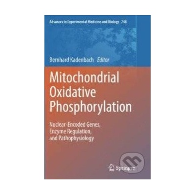 Mitochondrial Oxidative Phosphorylation - Bernhard Kadenbach