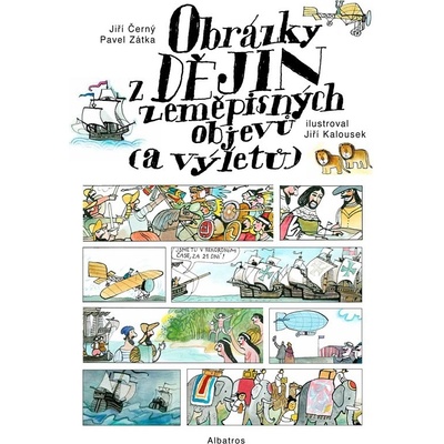 ALBATROS Obrázky z dějin zeměpisných objevů (a výletů)