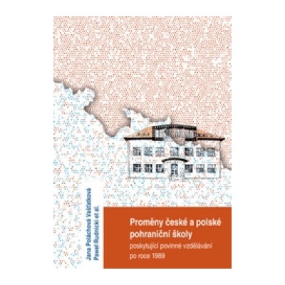 Proměny české a polské pohraniční školy poskytující povinné vzdělávání po r. 1989