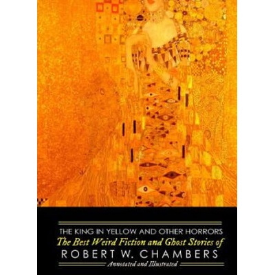 King in Yellow and Other Horrors | Robert W Chambers, M Grant Kellermeyer, M Grant Kellermeyer
