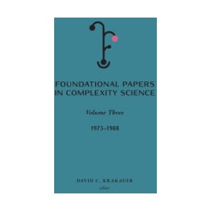 Foundational Papers in Complexity Science | David C. Krakauer (ISBN: 9781947864542)
