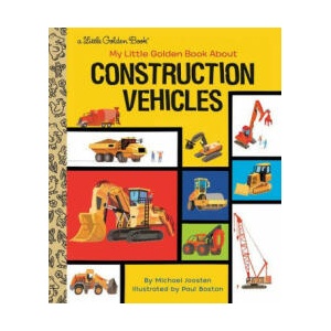 My Little Golden Book About Construction Vehicles (ISBN: 9780593380758)