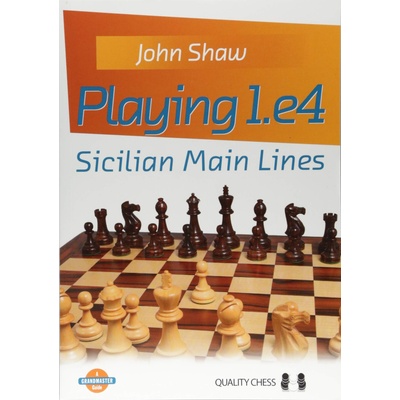 Quality chess Playing 1. e4 - Sicilian Main Lines