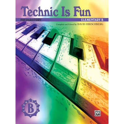Technic Is Fun Elementary B Preparatory cvičenia a skladby pre klavír