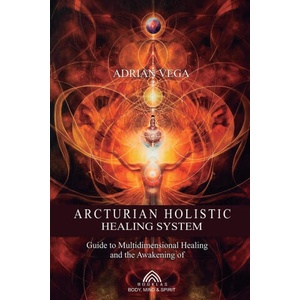 Arcturian Holistic Healing System (ISBN: 9786599810268)