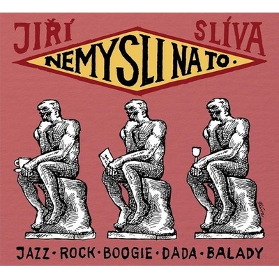 Nemysli na to - Slíva Jiří