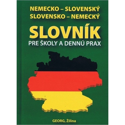 Nemeckoslovenský slovenskonemecký slovník pre školy a dennú prax