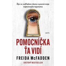 Pomocníčka ťa vidí - Freida McFadden