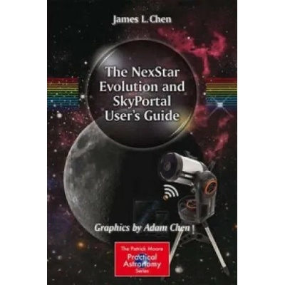 NexStar Evolution and SkyPortal User's Guide | James L. Chen, Adam Chen
